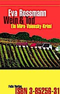 Wein und Tod: Ein Mira-Valensky-Krimi