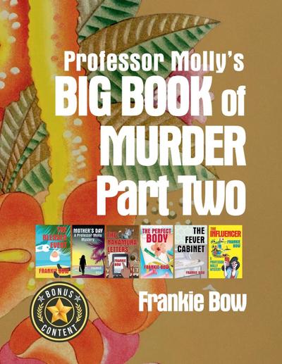 Professor Molly’s Big Book of Murder Part Two