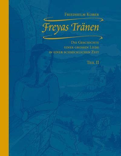 Freyas Tränen Teil II