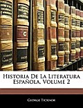 Historia De La Literatura Española, Volume 2 - George Ticknor