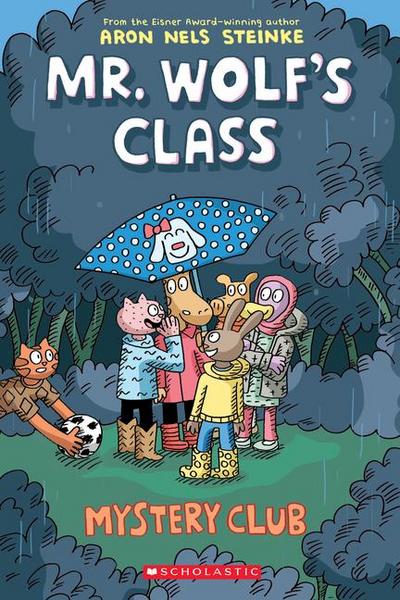 Mystery Club: A Graphic Novel (Mr. Wolf’s Class #2)