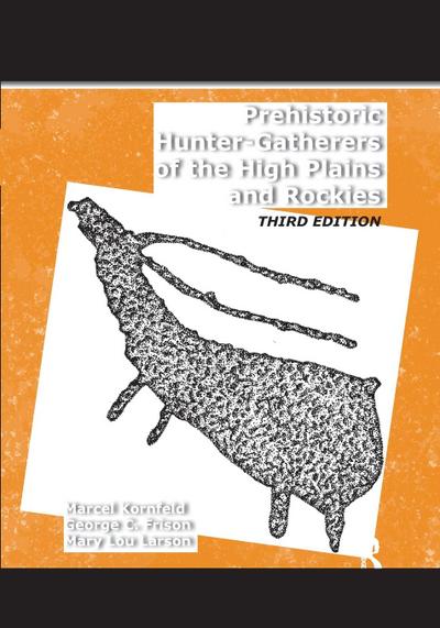 Prehistoric Hunter-Gatherers of the High Plains and Rockies
