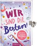 Wir sind die Besten! Das schönste Freundinnen-Tage