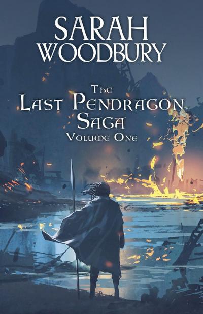 The Last Pendragon Saga Volume 1