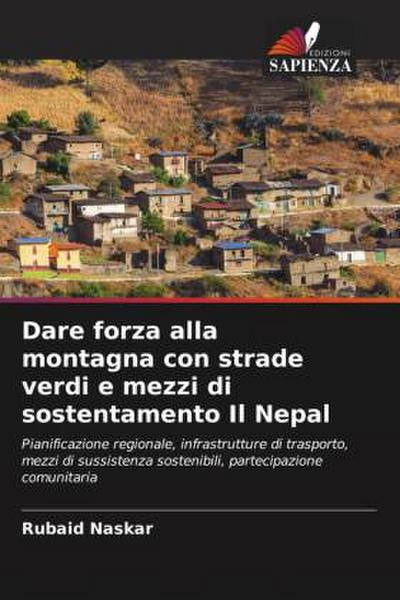 Dare forza alla montagna con strade verdi e mezzi di sostentamento Il Nepal