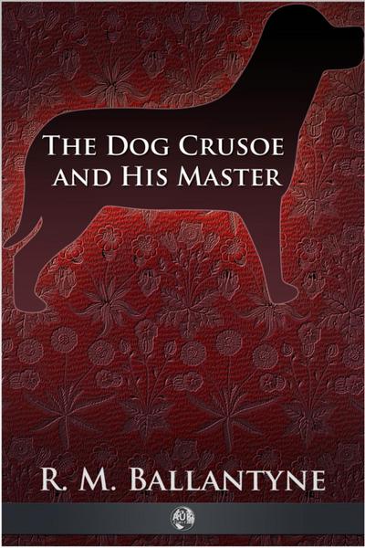 Dog Crusoe and His Master