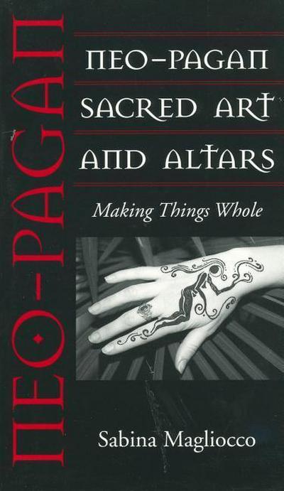 Magliocco, S:  Neo-Pagan Sacred Art and Altars