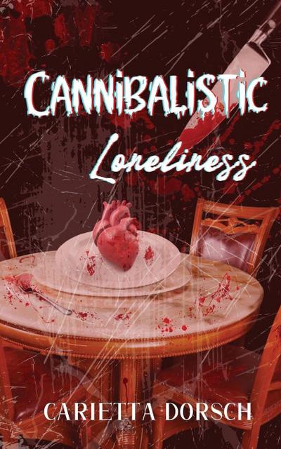 Dorsch, C: Cannibalistic Loneliness