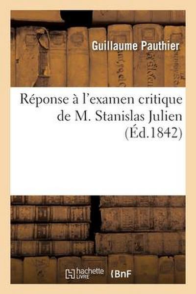 Réponse à l’examen critique de M. Stanislas Julien