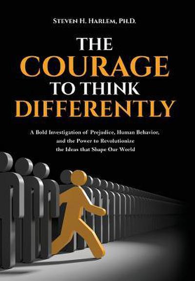 The Courage to Think Differently
