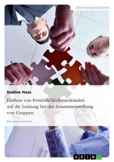 Einfluss von Persönlichkeitsmerkmalen auf die Leistung bei der Zusammenstellung von Gruppen