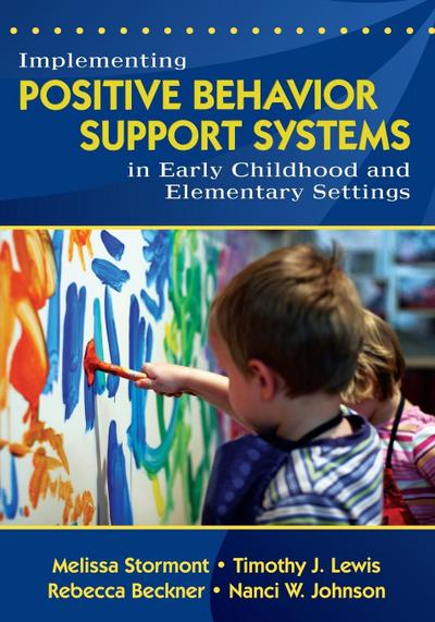 Implementing Positive Behavior Support Systems in Early Childhood and Elementary Settings