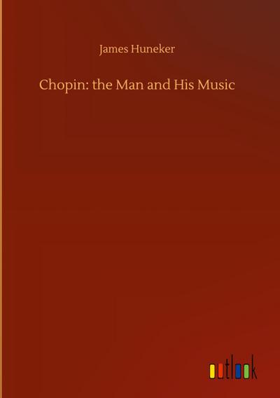 Chopin: the Man and His Music