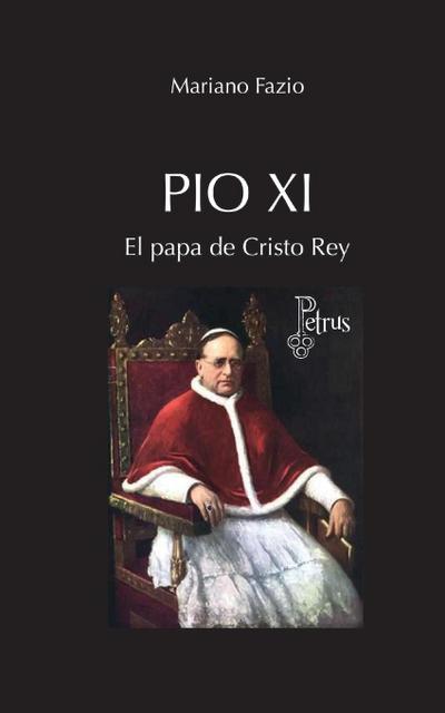 Pío XI El papa de Cristo Rey