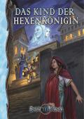 Das Kind der Hexenkönigin