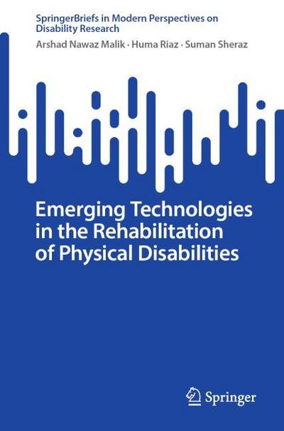 Emerging Technologies in the Rehabilitation of Physical Disabilities