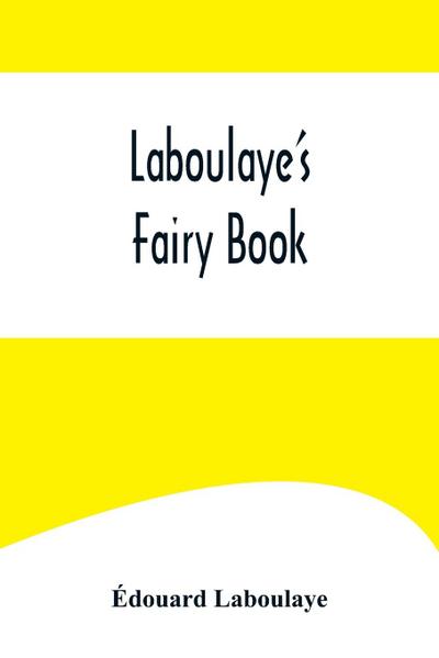 Laboulaye’s Fairy Book