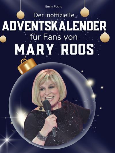 Der inoffizielle Adventskalender für Fans von Mary Roos