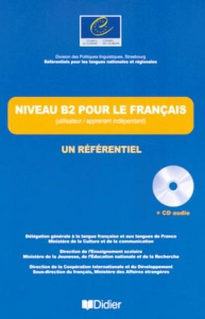 Niveau B2 pour le Français - Un Référentiel, m. Audio-CD