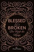 Blessed & Broken. Die Kraft des Klangs