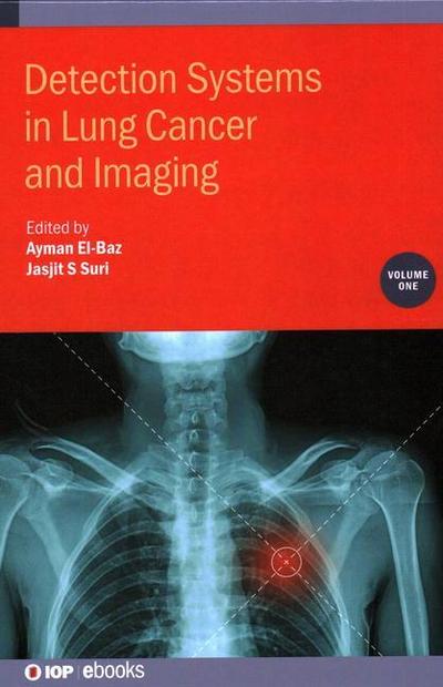Detection Systems in Lung Cancer and Imaging, Volume 1