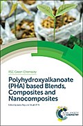 Polyhydroxyalkanoate (PHA) Based Blends, Composites and Nanocomposites