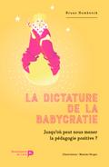 La dictature de la babycratie