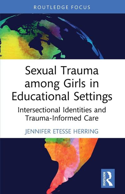Sexual Trauma Among Girls in Educational Settings