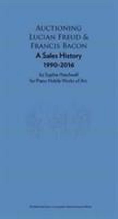 Shaw-Miller, S: Auctioning Lucian Freud and Francis Bacon