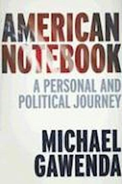 American Notebook: A Personal and Political Journey