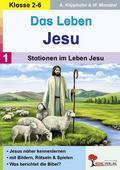 Das Leben Jesu 1: Stationen im Leben Jesu