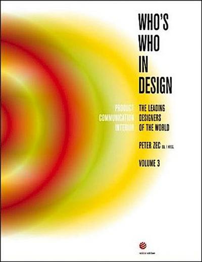 Who’s Who in Design 3: The Leading Designers of the World