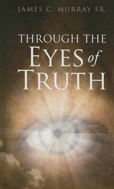 THROUGH THE EYES OF TRUTH