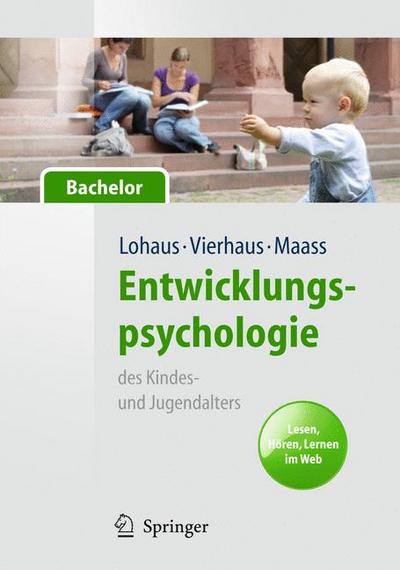 Entwicklungspsychologie des Kindes- und Jugendalters für Bachelor. Lesen, Hören, Lernen im Web (Lehrbuch mit Online-Materialien)