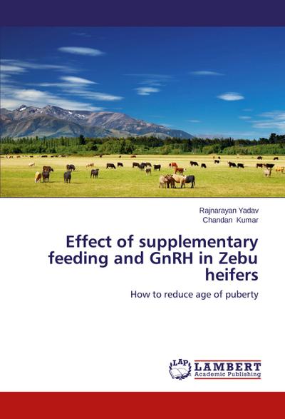 Effect of supplementary feeding and GnRH  in Zebu heifers
