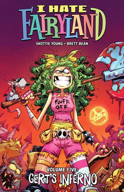 I Hate Fairyland Volume 5: Gert’s Inferno