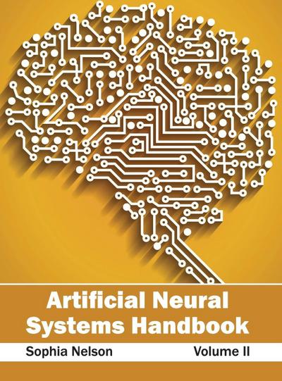 Artificial Neural Systems Handbook