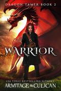 Warrior (Dragon Tamer, #2)