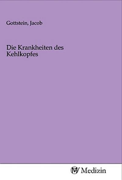 Die Krankheiten des Kehlkopfes
