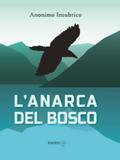 L’Anarca del bosco