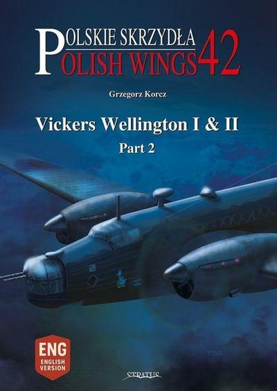 Polish Wings No. 42 Vickers Wellington I & II Pt. 2