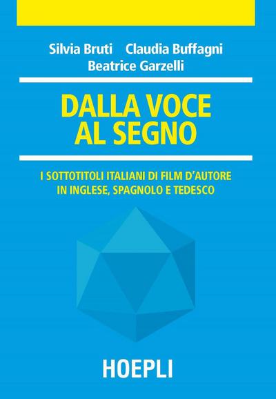 Dalla voce al segno. I sottotitoli italiani di film d’autore in inglese, spagnolo e tedesco