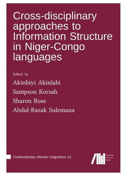 Cross-disciplinary approaches to Information Structure in Niger-Congo languages