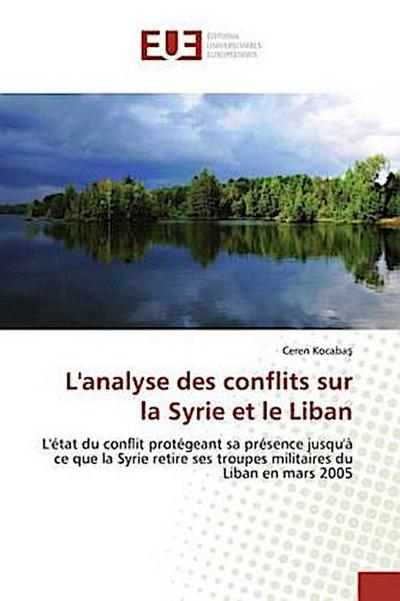 L’analyse des conflits sur la Syrie et le Liban