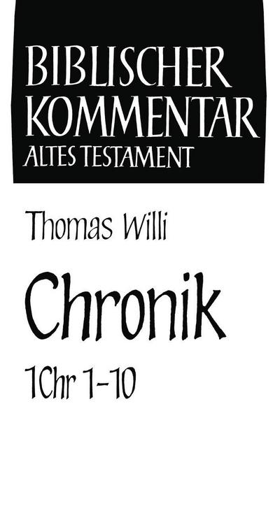 Willi, T: Chronik (1 Chr 1,1-10,14)