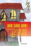 WIR SIND WIR!: Ein Schreib- und Buchprojekt der 7. Klassen der Oberschule Elsfleth im Rahmen der 8. Berner Bücherwochen