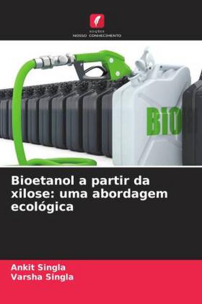 Bioetanol a partir da xilose: uma abordagem ecológica