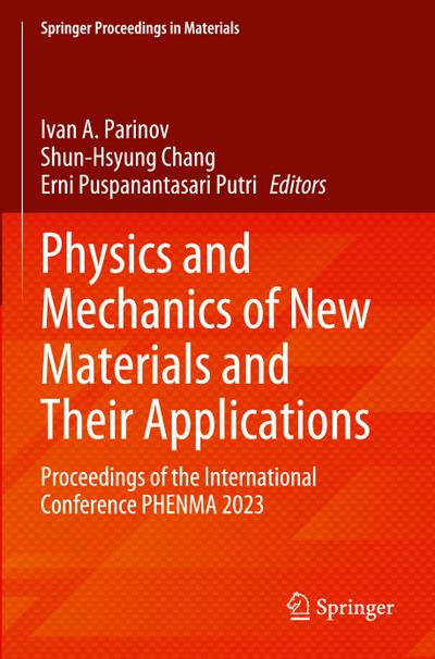 Physics and Mechanics of New Materials and Their Applications