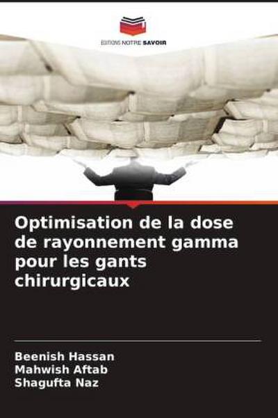 Optimisation de la dose de rayonnement gamma pour les gants chirurgicaux