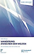 Wanderung zwischen den Welten
